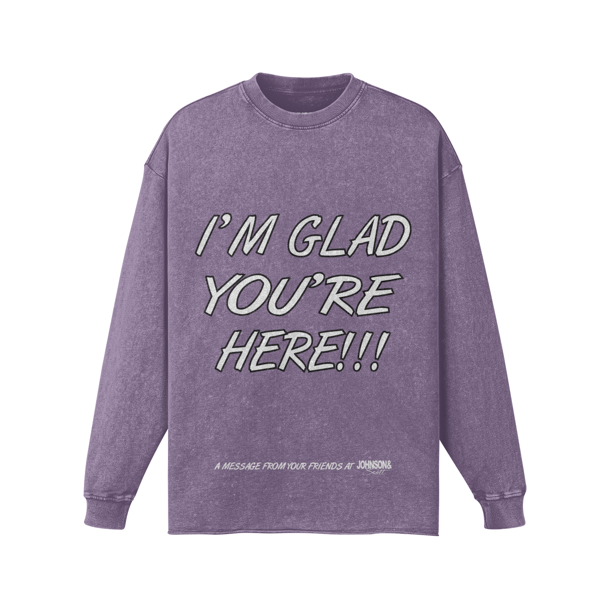 I'M GLAD FADED LONG SLEEVE