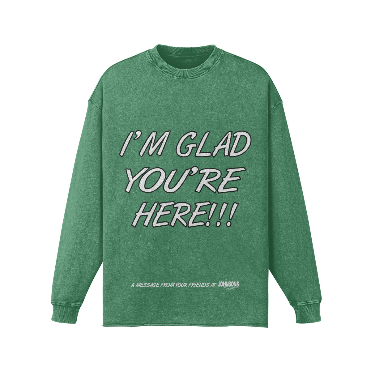 I'M GLAD FADED LONG SLEEVE