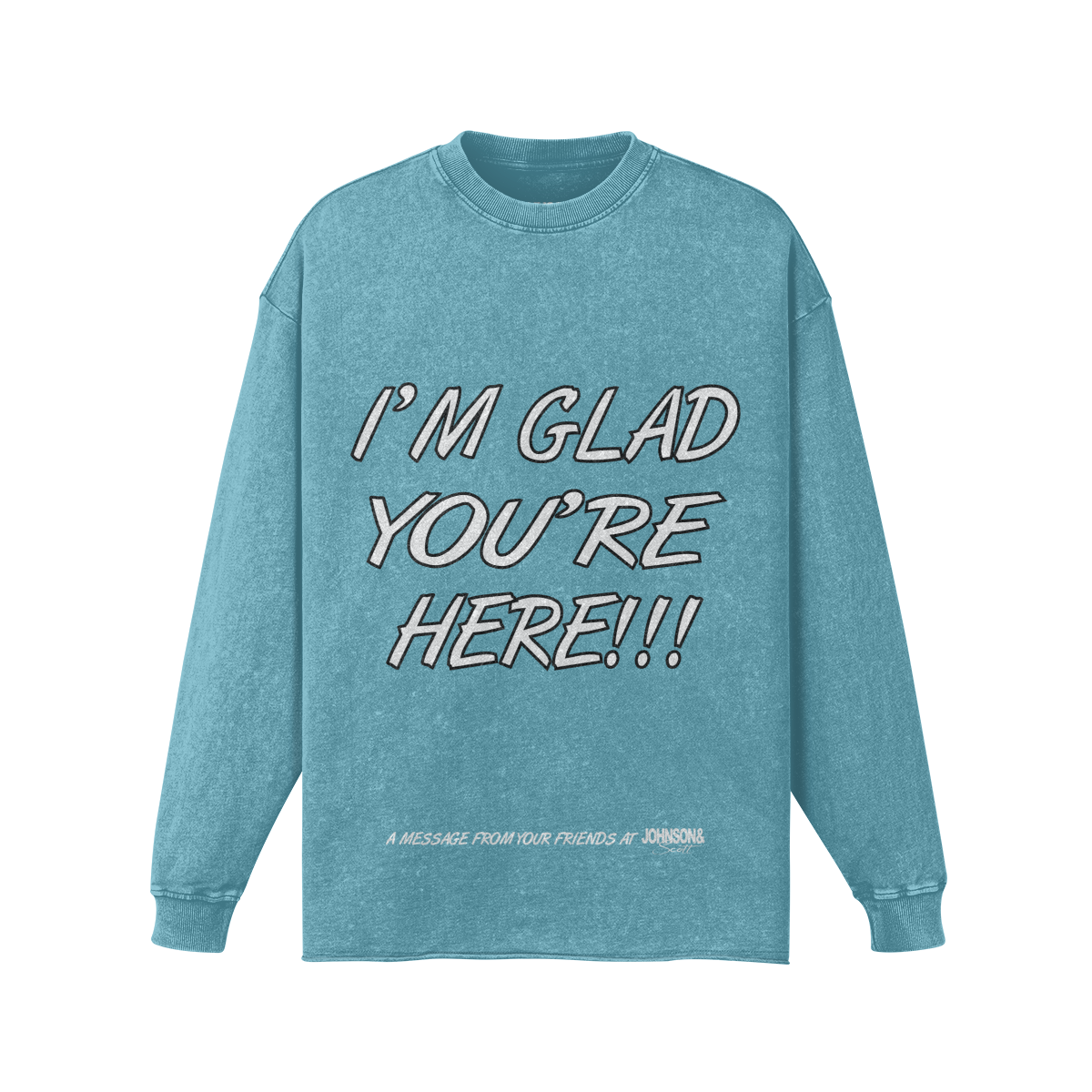 I'M GLAD FADED LONG SLEEVE