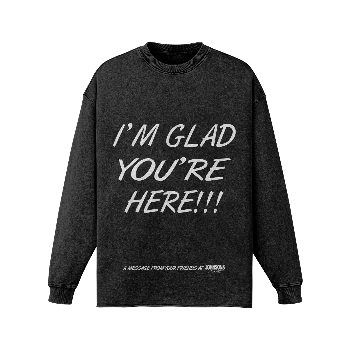 I'M GLAD FADED LONG SLEEVE