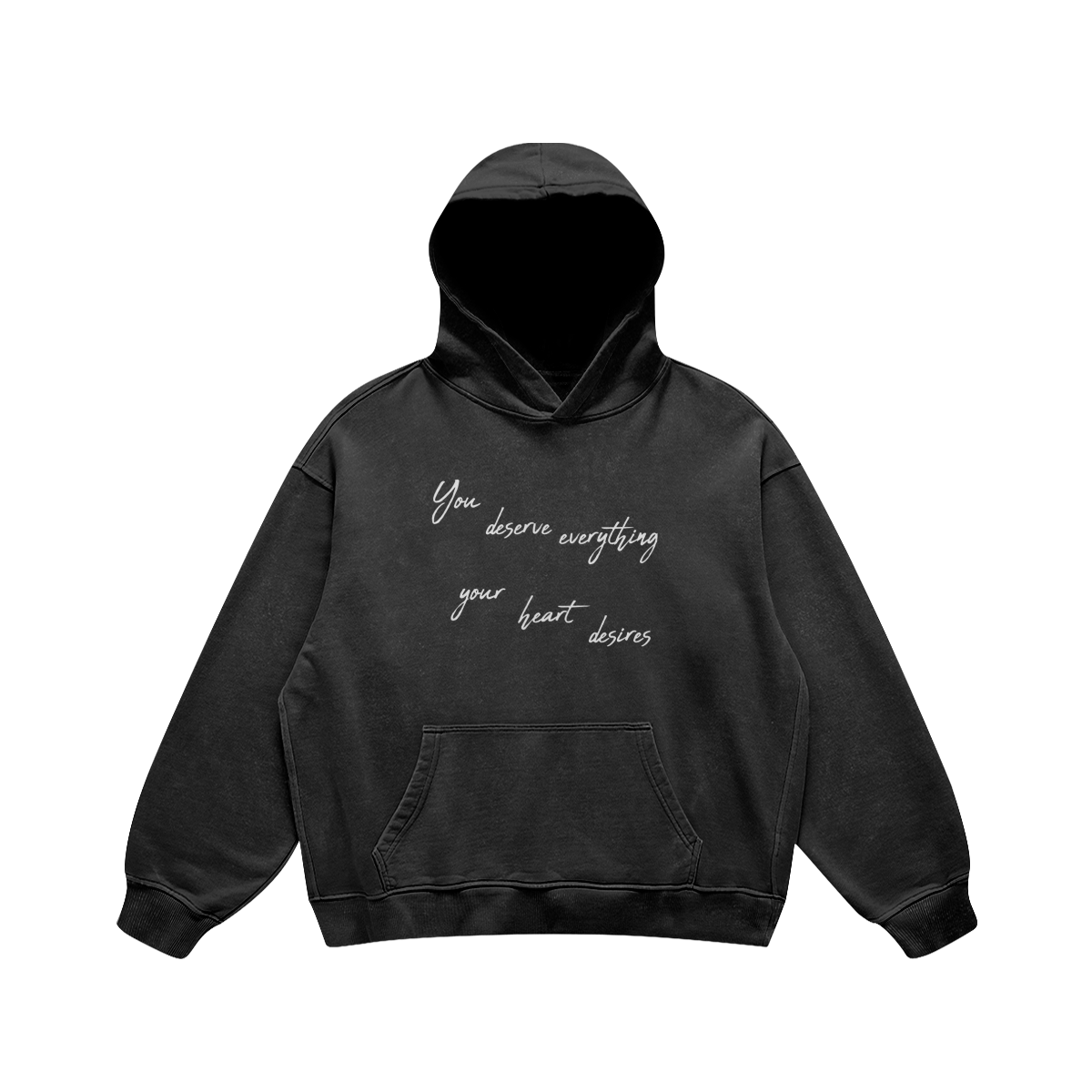 YOU DESERVE HEAVYWEIGHT HOODIE