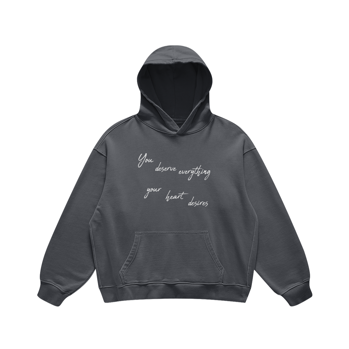 YOU DESERVE HEAVYWEIGHT HOODIE