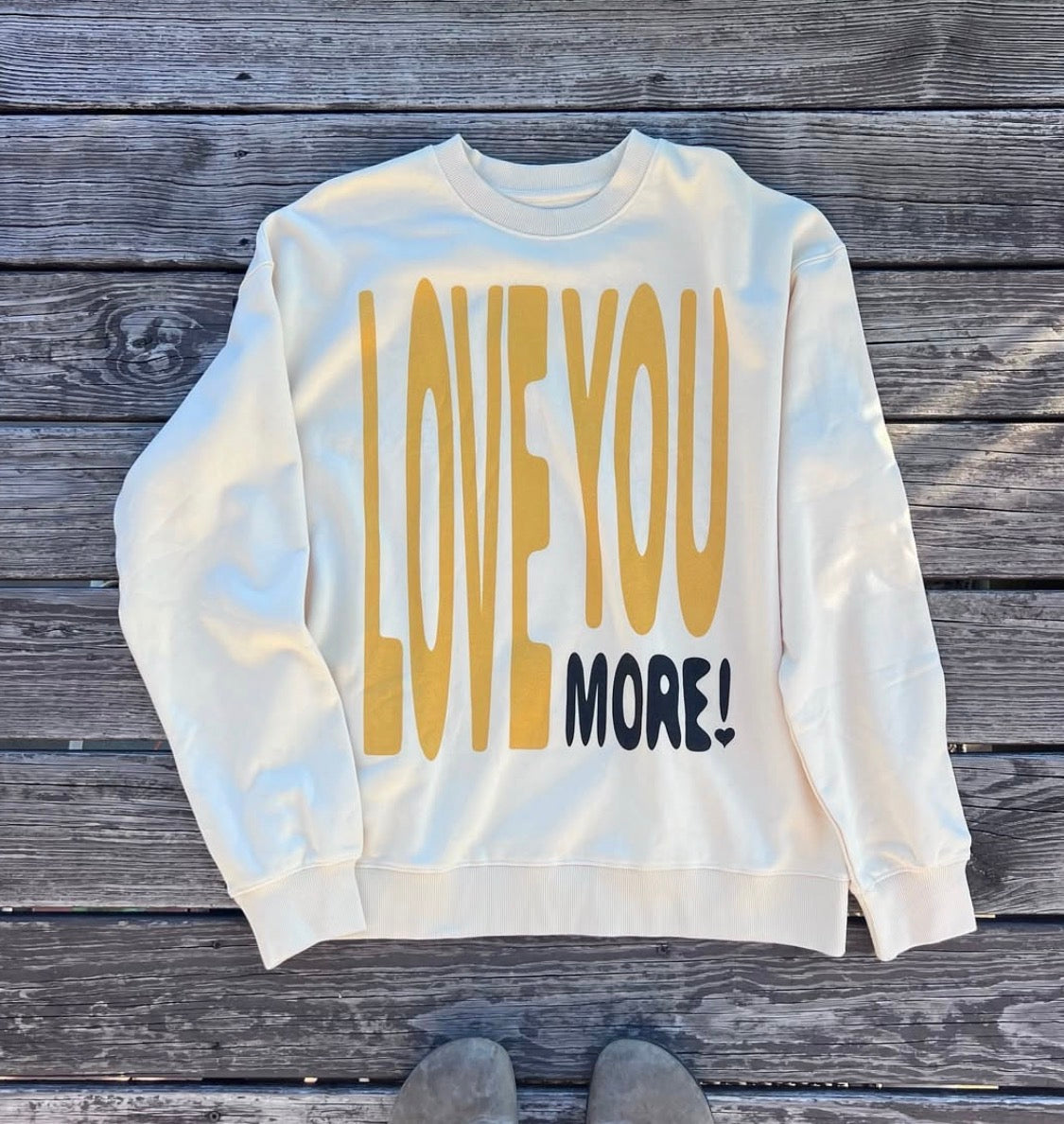 LOVE YOU MORE CREWNECK