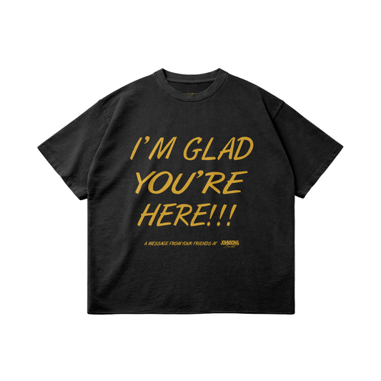 I'M GLAD T-SHIRT